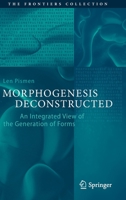 Morphogenesis Deconstructed: An Integrated View of the Generation of Forms 3030368165 Book Cover