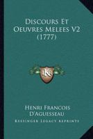 Discours Et Oeuvres Melees V2 (1777) 116701930X Book Cover