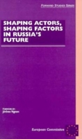 Shaping Actors, Shaping Factors in Russia 0749427140 Book Cover