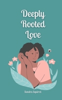 Deeply Rooted Love 9916874743 Book Cover
