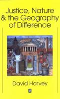 Justice, Nature and the Geography of Difference 1557866813 Book Cover