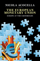 The European Monetary Union: Europe at the Crossroads 1108744109 Book Cover