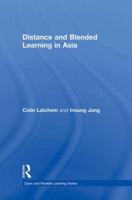 Distance and Blended Learning in Asia 0415994098 Book Cover