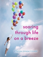 Soaring Through Life on a Breeze 1649903812 Book Cover