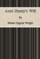 Aunt Jimmy's Will 1519207883 Book Cover