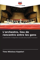 L'orchestre, lieu de rencontre entre les gens (French Edition) 6630171225 Book Cover