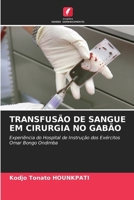 Transfusão de Sangue Em Cirurgia No Gabão 6207359194 Book Cover