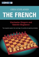 Chess Explained: The French 1904600956 Book Cover