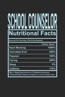 School Counselor Nutritional Facts: 6x9 college ruled notebook, 120 Pages, Composition Book and Journal, funny gift for your favorite School Counselor 1074628810 Book Cover