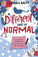 A Different Kind of Normal: My Real-Life Completely True Story about Being Unique 0593566459 Book Cover