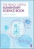 The Really Useful Elementary Science Book 0415958199 Book Cover