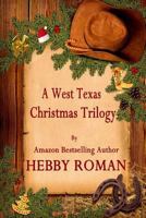 A West Texas Christmas Trilogy 1546413510 Book Cover