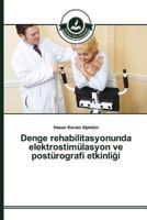 Denge rehabilitasyonunda elektrostimülasyon ve postürografi etkinli&#287;i 3639670361 Book Cover