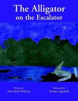 The Alligator on the Escalator 141348302X Book Cover