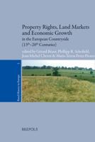 Property Rights, Land Markets and Economic Growth in the European Countryside (13th-20th Centuries) 2503529550 Book Cover