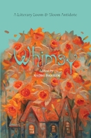 Whimsy: A Literary Doom & Gloom Antidote B0DWSYWK4L Book Cover