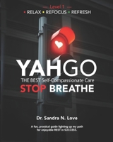 YAHGO STOP TO BREATHE: The Best Self-Compassionate Care - Level 1 B0FDX9NDQ4 Book Cover