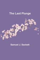 The Last Plunge 9356703310 Book Cover
