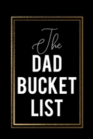 The Dad Bucket List: Black Bucket List With Gold Frame Cool father's day gift 1692935135 Book Cover