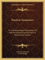 Practical Aeronautics. An Understandable Presentation of Interesting and Essential Facts in Aeronautical Science 1432691848 Book Cover