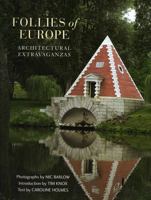 Follies of Europe: Architectural Extravaganzas 1870673565 Book Cover