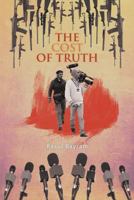 The Cost of Truth 1462872972 Book Cover