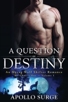 A Question of Destiny 1706804075 Book Cover