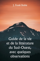 Guide de la vie et de la littérature du Sud-Ouest, avec quelques observations 9357338500 Book Cover