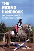 The Riding Handbook: The Complete Guide to Safe and Exciting Horseback Riding 1554072794 Book Cover