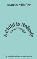 A Child Is Nobody B09NS248YX Book Cover