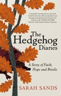 The Hedgehog Diaries: 'The Most Poignant and Heartwarming Memoir of the Year' 1915780020 Book Cover