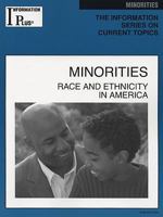 Minorities: Race and Ethnicity In America (Information Plus Reference Series) 1414407653 Book Cover