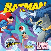 Batman Classic: Starro and Stripes Forever: With Superman and Wonder Woman 0061885312 Book Cover