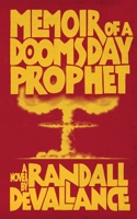Memoir of a Doomsday Prophet 1949472310 Book Cover