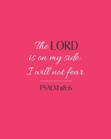 The Lord is on My Side: I Will Not Fear: 2020 Weekly and Monthly Planner Faith Inspirational Cover Hot Pink 1656576104 Book Cover