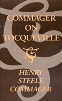 Commager on Tocqueville 0826208975 Book Cover