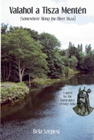 Valahol a Tisza Mentén B0FL5GSS5B Book Cover
