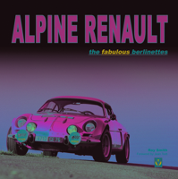 Alpine Renault: the fabulous berlinettes 1845844041 Book Cover