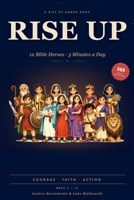 Rise Up: 12 Bible Heroes, 5 Minutes a Day: Squad Edition - Daily Devotions for Kids 5-13 B0H1L3PTJG Book Cover