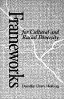 Frameworks for Cultural and Racial Diversity: Teaching and Learning for Practitioners 1551300222 Book Cover