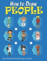 How to Draw People: Easy Step-by-Step Drawing of People for Kids B0BT76NCN8 Book Cover