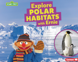 Explore Polar Habitats with Ernie B0C8LR1WQV Book Cover