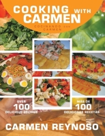 Cooking with Carmen: Cocinando Con Carmen 1663256632 Book Cover