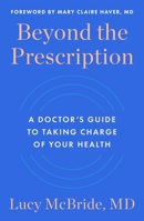 The Empowered Patient: A Doctor's Guide to Reclaiming Your Health 1668024381 Book Cover