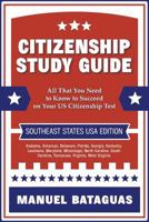 Citizenship Study Guide: Southeast States USA Edition 1724750704 Book Cover
