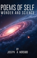 Poems of Self Wonder and Science B0GWPN869F Book Cover