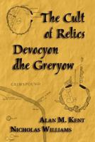 The Cult of Relics: Devocyon Dhe Greryow 1782013040 Book Cover