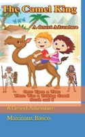 The Camel King: A Desert Adventure 1511784768 Book Cover