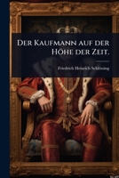 Der Kaufmann auf der Höhe der Zeit. 1247585972 Book Cover