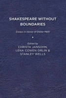 Shakespeare Without Boundaries: Essays in Honor of Dieter Mehl 1644531577 Book Cover